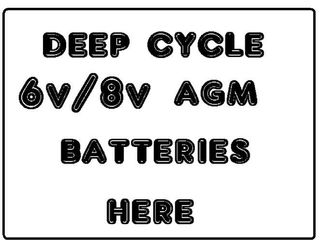 AGM Batteries 6v + 8v