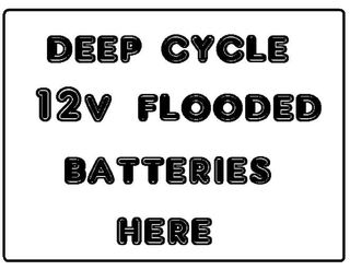 Deep Cycle Wet/Flooded 12v Batteries